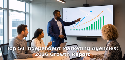 Top 50 Independent Marketing Agencies: 2026 Growth Report